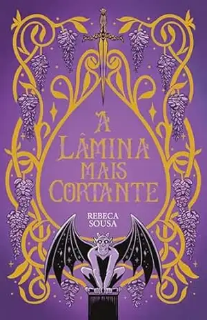 A lâmina mais cortante – Fantasia cristã para fãs de ”As Crônicas de Nárnia” – Rebeca Sousa A lâmina mais cortante – Fantasia cristã para fãs de ”As Crônicas de Nárnia” – Rebeca Sousa