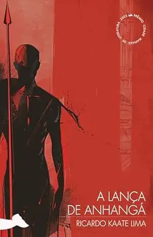Capa do livro A Lança de Anhangá - Ricardo Kaate Lima