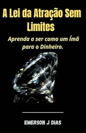 Capa do livro A Lei Da Atração Sem Limites - Emerson J Dias