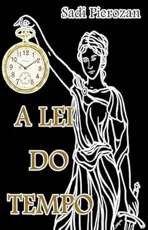 A Lei do Tempo – Sadi Pierozan