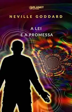 A lei e a promessa (traduzido) – Neville Goddard
