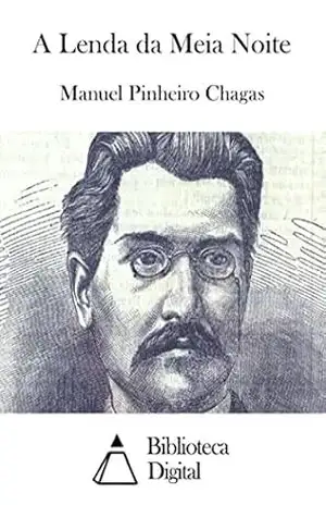 A Lenda da Meia Noite – Manuel Pinheiro Chagas