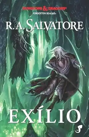 A Lenda de Drizzt Vol. 2 — Exílio (Dungeons & Dragons – A Lenda de Drizzt) – R.A. Salvatore