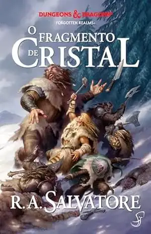 Capa do livro A Lenda de Drizzt vol. 4 — O Fragmento de Cristal (Dungeons & Dragons – A Lenda de Drizzt) - R.A. Salvatore
