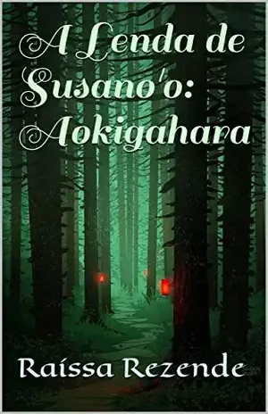 Capa do livro A Lenda de Susano'o: Aokigahara - Raíssa Rezende
