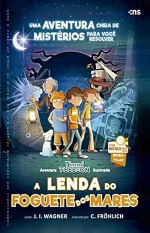 A lenda do foguete dos mares – As aventuras de Timmi Tobbson – J. I. Wagner