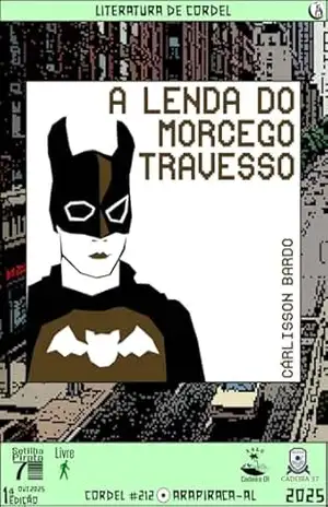 A Lenda do Morcego Travesso – Cárlisson Bardo A Lenda do Morcego Travesso – Cárlisson Bardo