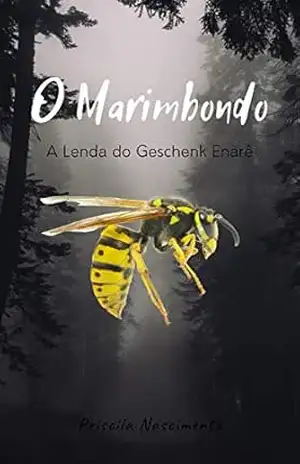 Capa do livro A LENDA DO PRESENTE ENARÊ: Livro I – O Marimbondo - Priscila Nascimento