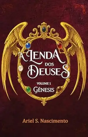 Capa do livro A Lenda dos Deuses: Volume 1: Gênesis - Ariel S. Nascimento