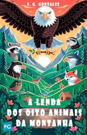 A Lenda dos Oito Animais da Montanha – FABIO GONZALEZ