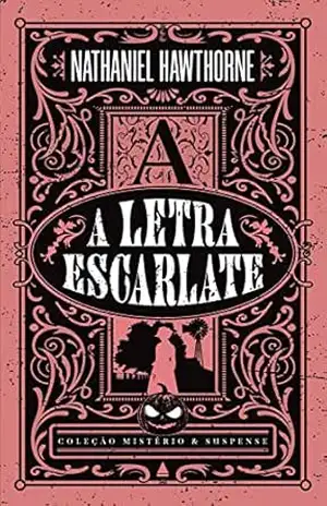 A letra escarlate (Coleção Mistério e Suspense) – Nathaniel Hawthorne