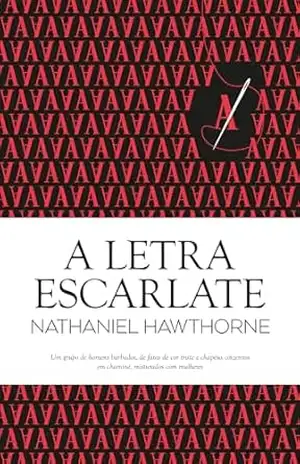 A Letra Escarlate – Nataniel Hawthorne
