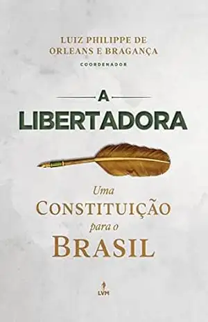 A Libertadora: Uma Constituição para o Brasil – Ton Martins A Libertadora: Uma Constituição para o Brasil – Ton Martins