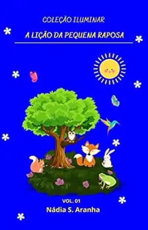 Capa do livro A Lição da Pequena Raposa (Coleção Iluminar) - Nádia Aranha