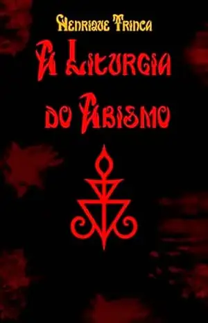 A Liturgia do Abismo – Henrique Trinca