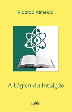 A lógica da intuição – Ricardo Almeida