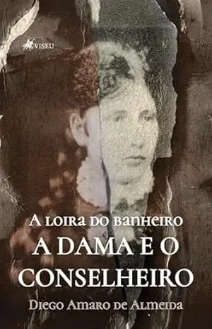 A loira do banheiro: A dama e o conselheiro – Diego Amaro de Almeida
