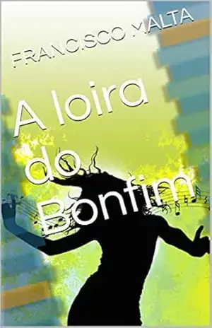 A loira do Bonfim – FRANCISCO MALTA