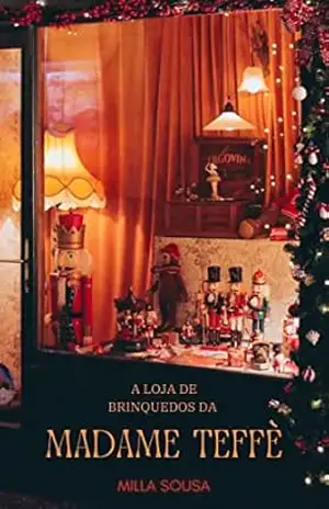 A loja de brinquedos da Madame Teffè – Milla Sousa