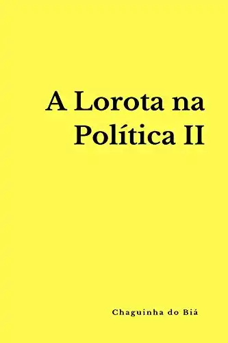 Baixar A Lorota na Política II pdf, epub, mobi, eBook