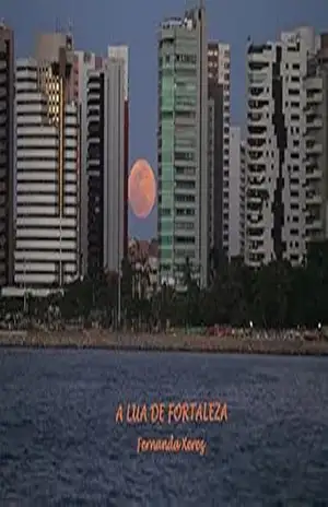 A LUA DE FORTALEZA – FERNANDA XEREZ
