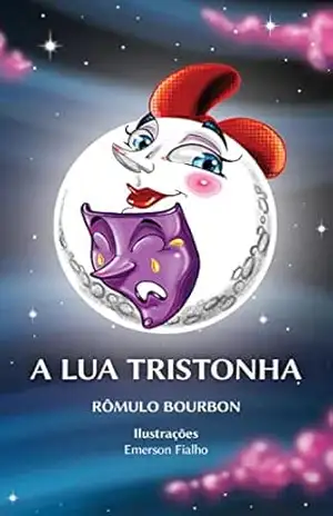 A Lua Tristonha – Rômulo Bourbon A Lua Tristonha – Rômulo Bourbon