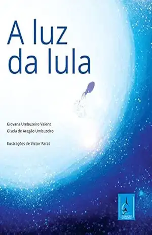 A luz da lula – Giovana Umbuzeiro Valent