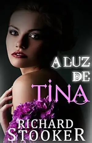 A Luz de Tina – Richard Stooker A Luz de Tina – Richard Stooker