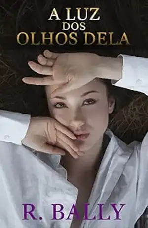 Capa do livro A luz dos olhos dela (ANJOS NO CORAÇÃO) - R. Bally