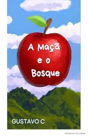 A Maçã e o Bosque – Gustavo C A Maçã e o Bosque – Gustavo C