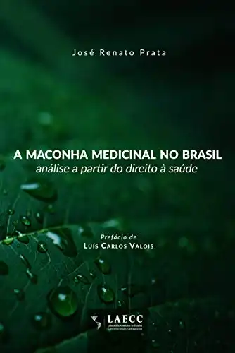 Baixar A maconha medicinal no Brasil: análise a partir do direito à saúde pdf, epub, mobi, eBook
