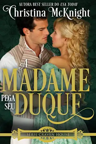 Baixar A Madame Pega seu Duque (Série Craven House – Volume 3) pdf, epub, mobi, eBook
