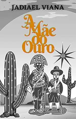 A Mãe do Ouro – Jadiael Viana