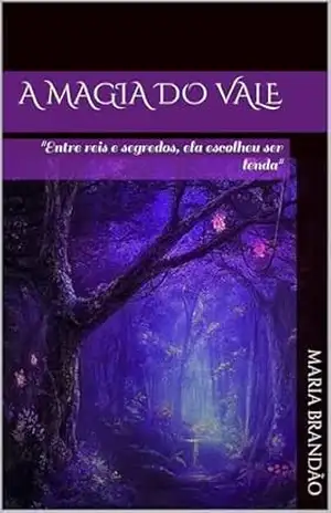 A magia do vale (Reinos Encantados Livro 1) – Maria Brandão