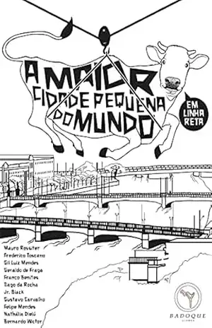A Maior Cidade Pequena do Mundo em Linha Reta - Gil Luiz Mendes A Maior Cidade Pequena do Mundo em Linha Reta - Gil Luiz Mendes