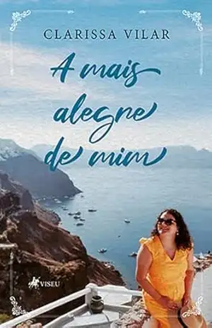 A mais alegre de Mim – Clarissa Vilar