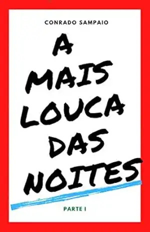 A Mais Louca Das Noites: Parte I – Conrado Sampaio