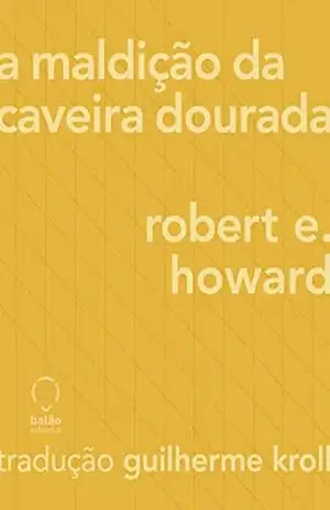 Capa do livro A maldição da caveira dourada - Robert E. Howard