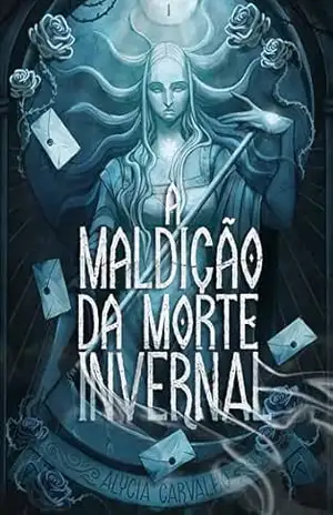 A Maldição da Morte Invernal (Casa de Inverno de Maldição Livro 1) – Alycia Carvalho