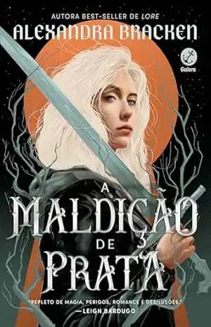 A maldição de prata (Vol 1. Maldição de Prata) – Alexandra Bracken A maldição de prata (Vol 1. Maldição de Prata) – Alexandra Bracken