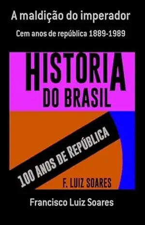 A Maldição Do Imperador – Francisco Luiz Soares