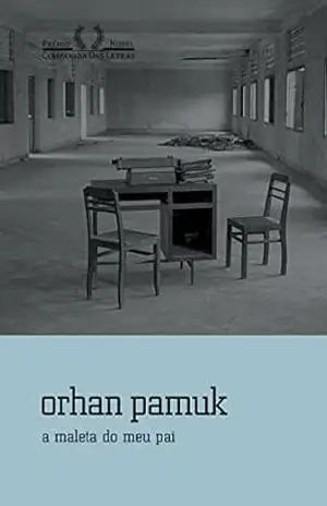 A maleta do meu pai – Orhan Pamuk