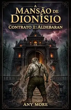 A Mansão de Dionísio: Contrato 1: Aldebaran – Any More