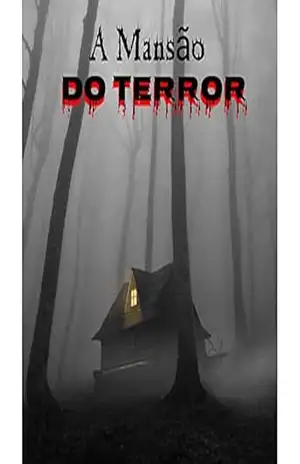 Capa do livro A mansão do terror - Gilmar  Avelar