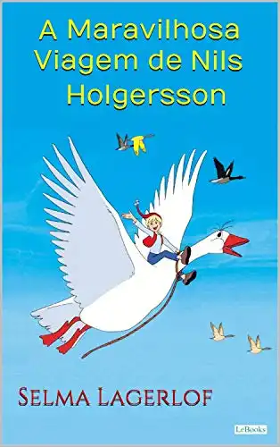 Baixar A Maravilhosa Viagem de Nils Holgersson – S. Lagerlof (Prêmio Nobel) pdf, epub, mobi, eBook