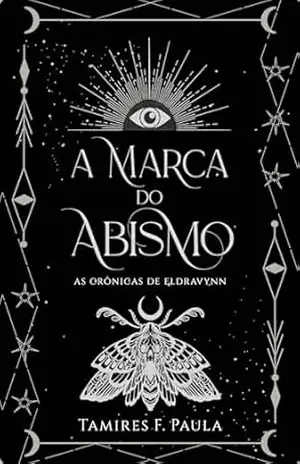 Capa do livro A Marca do Abismo (As Crônicas de Eldravynn Livro 1) - Tamires F. Paula