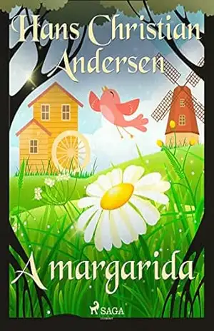 A margarida (Os Contos de Hans Christian Andersen) – H.C. Andersen