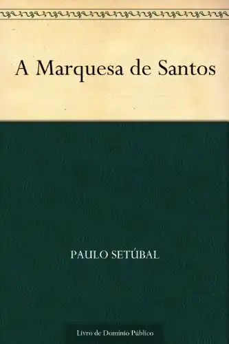 Baixar A Marquesa de Santos pdf, epub, mobi, eBook