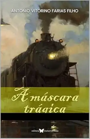 A Máscara Trágica – Vitorino  Farias
