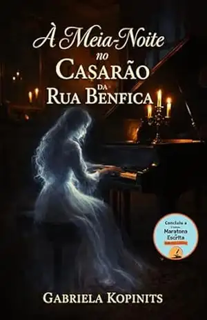 À Meia–Noite no Casarão da Rua Benfica – Gabriela Kopinits